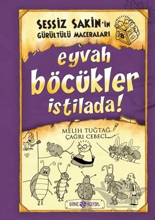 Sessiz Sakin’in Gürültülü Maceraları 8 - Eyvah Böcükler İstilada! – Melih Tuğtağ – Genç Hayat kitap kapağı