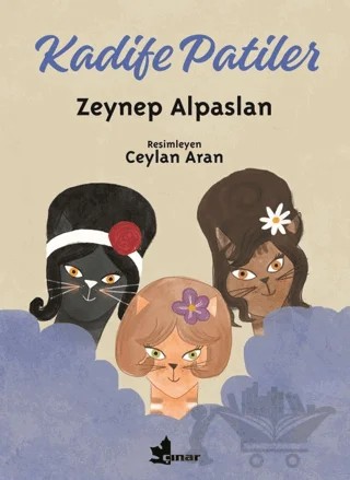 Kadife Patiler – Zeynep Alpaslan, Ceyla Aran – Çınar Yayınları kitap kapağı