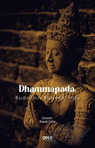 Dhammapada: Buda'nın Bilgelik Yolu – Kolektif – Gece Kitaplığı kitap kapağı
