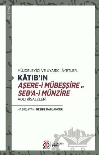 Katib’in Aşere-i Mübeşşire ve Seb‘a-i Münzire Adlı Risaleleri – Nesibe Kablander – DBY Yayınları kitap kapağı