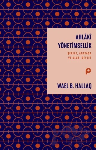 Ahlaki Yönetimsellik – Wael B. Hallaq – Pınar Yayınları kitap kapağı