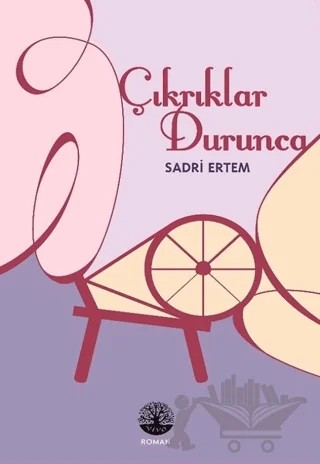 Çıkrıklar Durunca – Sadri Ertem – Vivo Yayınevi kitap kapağı
