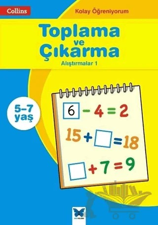 Collins Kolay Öğreniyorum - Toplama ve Çıkarma Alıştırmalar 1 (5-7 Yaş) – Peter Clarke – Mavi Kelebek Yayınları kitap kapağı