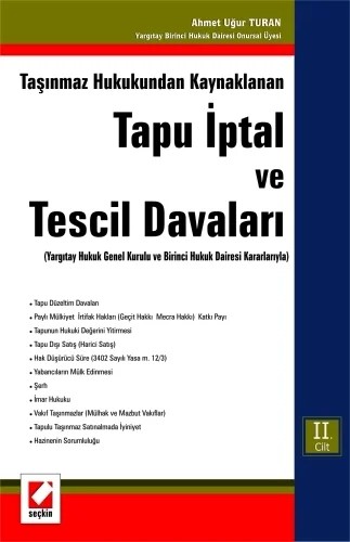 Tapu İptal ve Tescil Davaları (Yargıtay Hukuk Genel Kurulu ve Birinci Hukuk Dairesi Kararlarıyla) (2 Cilt) – Ahmet Uğur Turan – Seçkin Yayıncılık kitap kapağı