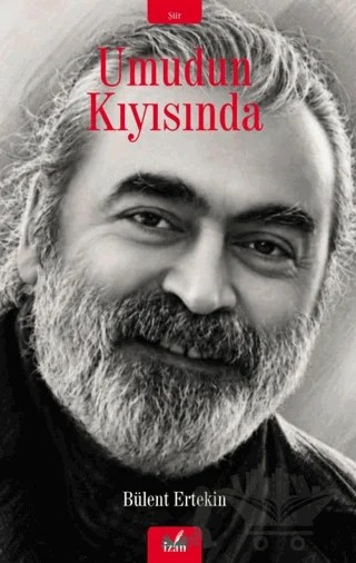 Umudun Kıyısında – Bülent Ertekin – İzan Yayıncılık kitap kapağı