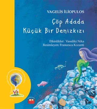 Çöp Adada Küçük Bir Deniz Kızı – Vagelis İliopulos – Kuraldışı Yayınevi kitap kapağı
