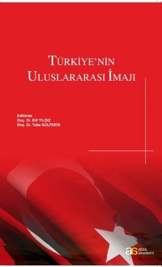 Türkiye’nin Uluslararası İmajı – Elif Yıldız, Tuba Gültekin – Atlas Akademi kitap kapağı