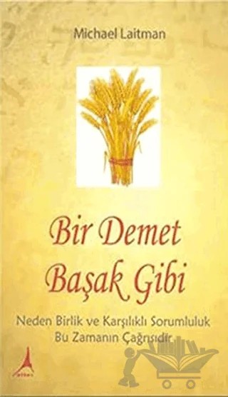 Bir Demet Başak Gibi – Michael Laitman – Alter Yayıncılık kitap kapağı