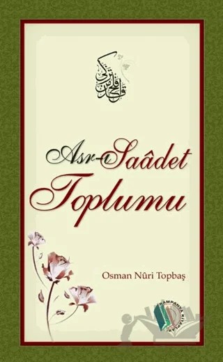 Asr-ı Saadet Toplumu – Osman Nuri Topbaş – Kampanya Kitapları - Erkam kitap kapağı