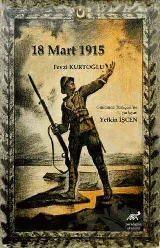 18 Mart 1915 – Fevzi Kurtoğlu – Paradigma Akademi Yayınları kitap kapağı