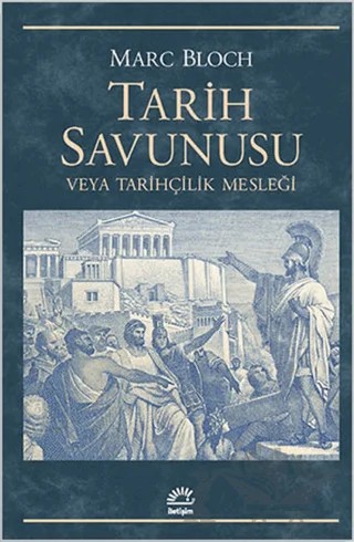 Tarih Savunusu veya Tarihçilik Mesleği – Marc Bloch – İletişim Yayınevi kitap kapağı