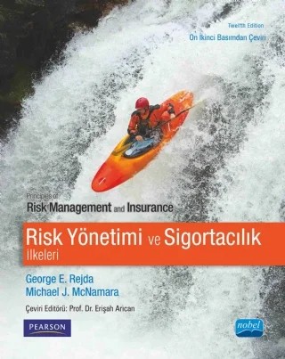 RİSK YÖNETİMİ VE SİGORTACILIK İLKELERİ Principles of Risk Management and Insurance – George E. Rejda - Michael J. McNamara – Nobel Akademik Yayıncılık kitap kapağı
