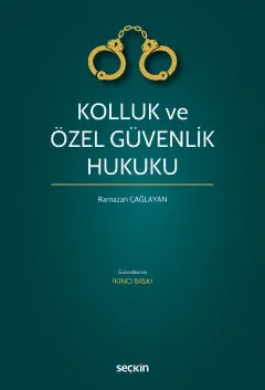 Kolluk ve Özel Güvenlik Hukuku – Ramazan Çağlayan – Seçkin Yayıncılık kitap kapağı