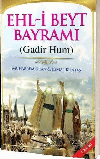 Ehl-i Beyt Bayramı (Gadir Hum) – Kemal Küntaş, Muharrem Uçan – Kalender Yayınevi kitap kapağı