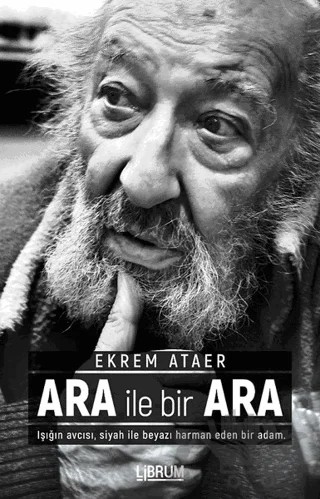 Ara ile Bir Ara – Ekrem Ataer – Librum Kitap kitap kapağı