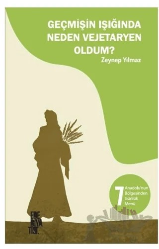 Geçmişin Işığında Neden Vejetaryen Oldum? – Zeynep Yılmaz – Edebiyatist kitap kapağı