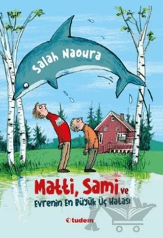 Matti, Sami ve Evrenin En Büyük Üç Hatası – Salah Naoura – Tudem Yayınları kitap kapağı