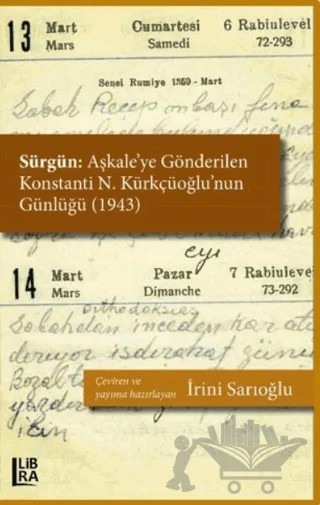 Sürgün: Aşkale’ye Gönderilen Konstanti N. Kürkçüoğlu’nun Günlüğü (1943) – İrini Sarıoğlu – Libra Yayınları kitap kapağı