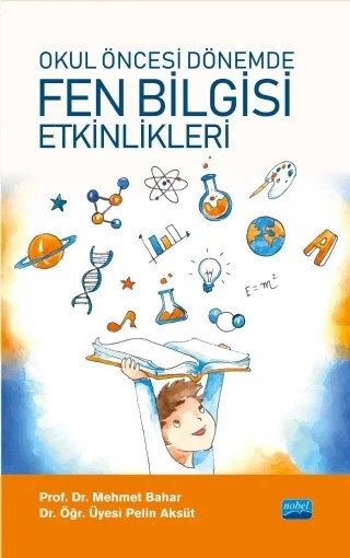 Okul Öncesi Dönemde Fen Bilgisi Etkinlikleri – Mehmet Bahar - Pelin Aksüt – Nobel Akademik Yayıncılık kitap kapağı