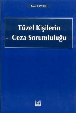 Tüzel Kişilerin Ceza Sorumluluğu – Zeynel Temel Kangal – Seçkin Yayıncılık kitap kapağı