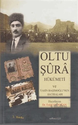 Oltu Şura Hükümeti ve Yasin Haşimoğlu'nun Hatıraları – Erdal Aydoğan – Salkımsöğüt Yayınları kitap kapağı