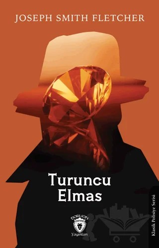 Turuncu Elmas – Joseph Smith Fletcher – Dorlion Yayınları kitap kapağı