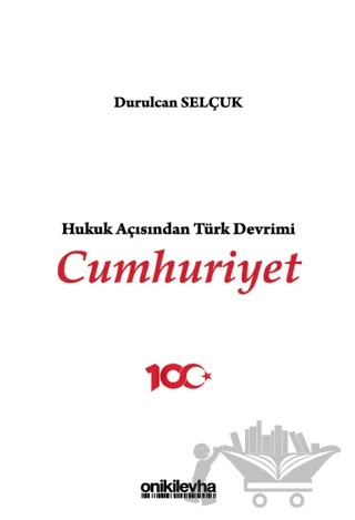 Hukuk Açısından Türk Devrimi: Cumhuriyet – Durulcan Selçuk – On İki Levha Yayınları kitap kapağı