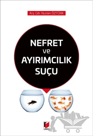 Nefret ve Ayrımcılık Suçu – Nurten Öztürk – Adalet Yayınevi kitap kapağı