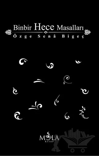 Binbir Hece Masalları – Özge Sena Bigeç – Mola Kitap kitap kapağı