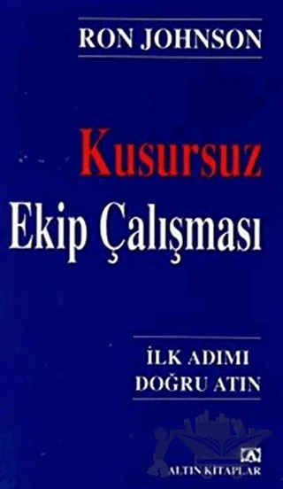 Kusursuz Ekip Çalışması – Ron Johnson – Altın Kitaplar kitap kapağı