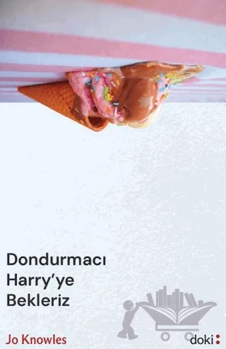 Dondurmacı Harry’ye Bekleriz – Jo Knowles – Doki Kitap kitap kapağı
