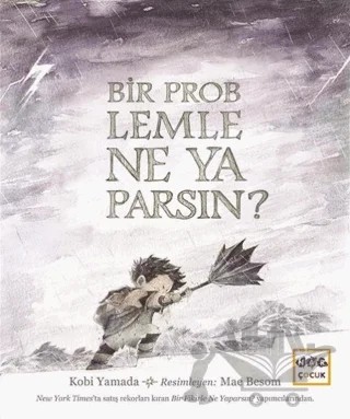 Bir Problemle Ne Yaparsın? – Kobi Yamada – Nar Çocuk kitap kapağı