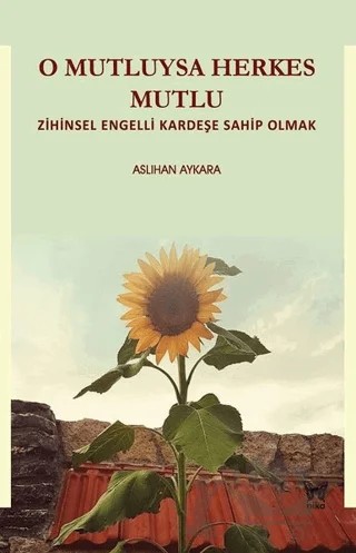 O Mutluysa Herkes Mutlu – Aslıhan Aykara – Nika Yayınevi kitap kapağı
