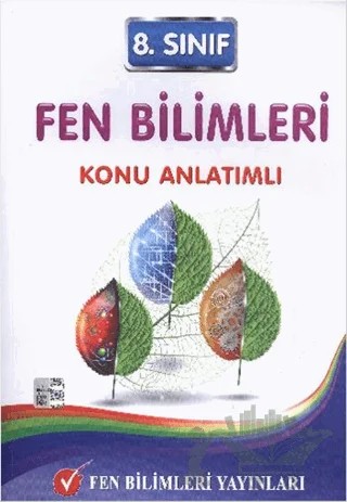 Fen 8. Sınıf Fen Bilimleri Konu Anlatımlı – Kolektif – Fen Bilimleri Yayınları kitap kapağı