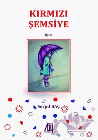 Kırmızı Şemsiye – Serpil Baç – Baygenç Yayıncılık kitap kapağı