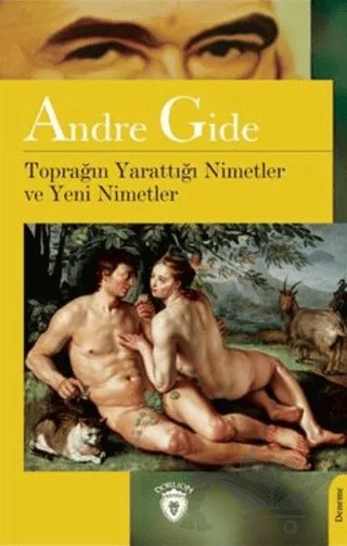 Toprağın Yarattığı Nimetler Ve Yeni Nimetler – Andre Gide – Dorlion Yayınları kitap kapağı