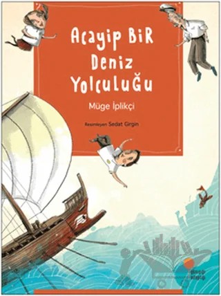 Acayip Bir Deniz Yolculuğu – Müge İplikçi – Günışığı Kitaplığı kitap kapağı