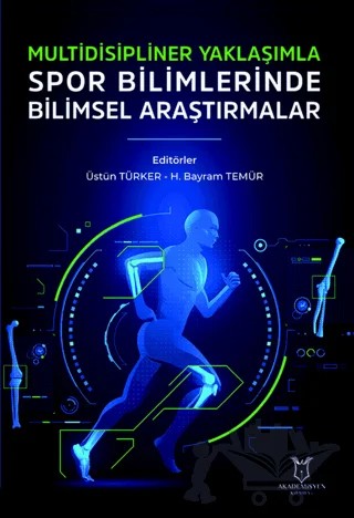 Multidisipliner Yaklaşımla Spor Bilimlerinde Bilimsel Araştırmalar – Kolektif – Akademisyen Kitabevi kitap kapağı