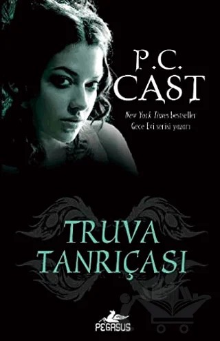 Truva Tanrıçası – P. C. Cast – Pegasus Yayınları kitap kapağı