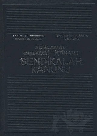 Sendikalar Kanunu – Abdullah Berksun, İbrahim Eşmelioğlu – Seçkin Yayıncılık kitap kapağı
