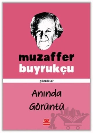 Anında Görüntü – Muzaffer Buyrukçu – Kırmızı Kedi Yayınevi kitap kapağı