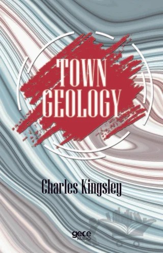 Town Geology – Charles Kingsley – Gece Kitaplığı kitap kapağı