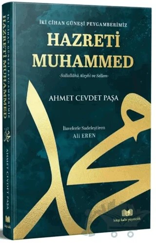 İki Cihan Güneşi Peygamberimiz – Ahmet Cevdet Paşa, Ali Eren – Kitap Kalbi Yayıncılık kitap kapağı