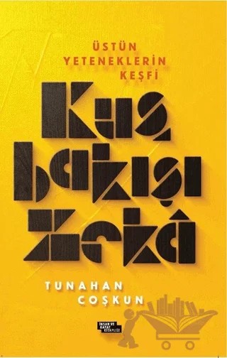 Kuş Bakışı Zeka – Tunahan Çoşkun – İnsan ve Hayat Kitaplığı kitap kapağı