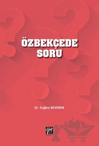 Özbekçede Soru – Tuğba Bilveren – Gazi Kitabevi kitap kapağı