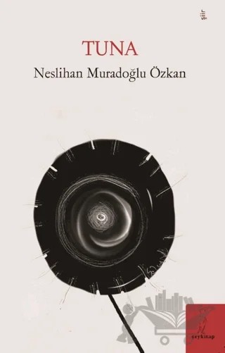 Tuna – Neslihan Muradoğlu Özkan – Şey Kitap kitap kapağı