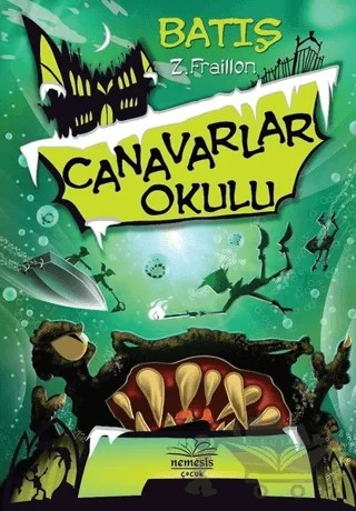Canavarlar Okulu - Batış – Z. Fraillon – Nemesis Kitap kitap kapağı