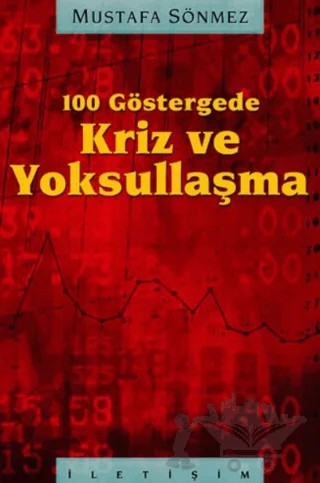 Kriz ve Yoksullaşma – Mustafa Sönmez – İletişim Yayınevi kitap kapağı