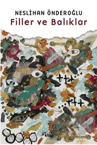 Filler ve Balıklar – Neslihan Önderoğlu – Notos Kitap kitap kapağı