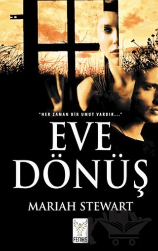 Eve Dönüş – Mariah Stewart – Feniks Yayınları kitap kapağı
